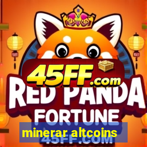 minerar altcoins